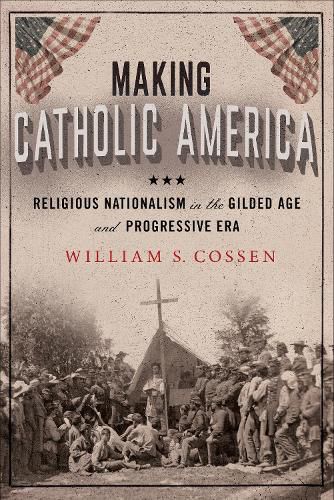 Cover image for Making Catholic America