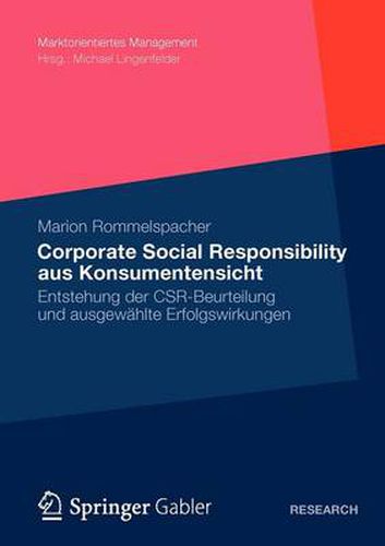 Cover image for Corporate Social Responsibility aus Konsumentensicht: Zustandekommen der Beurteilung und ausgewahlte Erfolgswirkungen