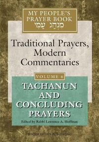 Cover image for My People's Prayer Book Vol 6: Tachanun and Concluding Prayers
