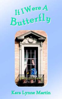 Cover image for If I Were A Butterfly