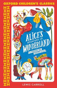 Cover image for Oxford Children's Classics: Alice's Adventures in Wonderland
