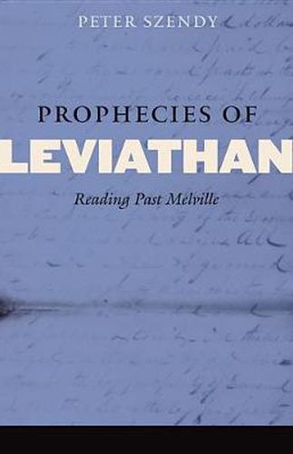 Prophecies of Leviathan: Reading Past Melville
