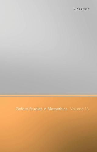 Cover image for Oxford Studies in Metaethics Volume 16