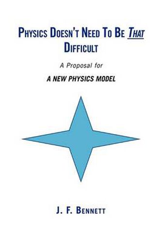 Cover image for Physics Doesn't Need to Be That Difficult