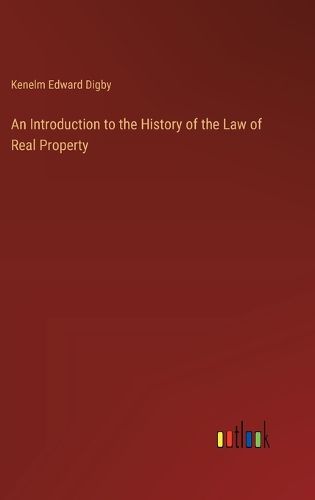 An Introduction to the History of the Law of Real Property