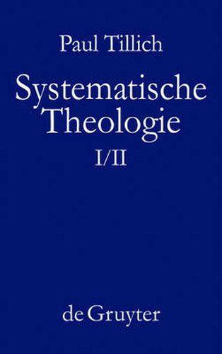 Systematische Theologie, I/II, Systematische Theologie I und II