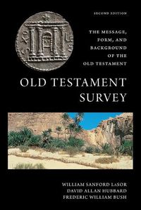 Cover image for Old Testament Survey: The Message, Form, and Background of the Old Testament