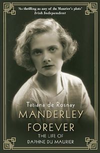 Cover image for Manderley Forever: The Life of Daphne du Maurier