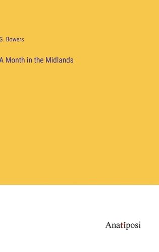 Cover image for A Month in the Midlands