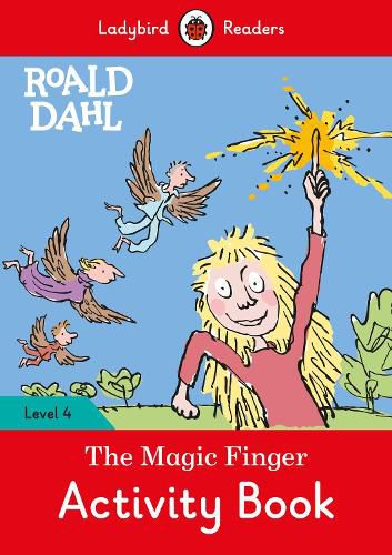 Ladybird Readers Level 4 - Roald Dahl - The Magic Finger Activity Book (ELT Graded Reader)
