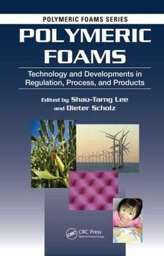 Cover image for Polymeric Foams: Technology and Developments in Regulation, Process, and Products