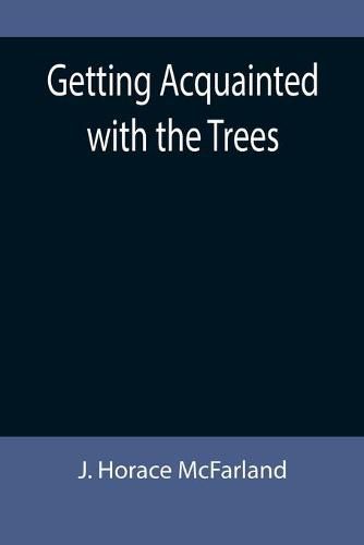 Cover image for Getting Acquainted with the Trees