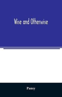 Cover image for Wise and otherwise