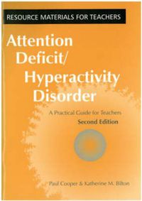 Cover image for Attention Deficit Hyperactivity Disorder: A Practical Guide for Teachers