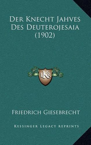 Cover image for Der Knecht Jahves Des Deuterojesaia (1902)