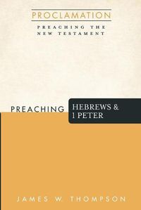 Cover image for Preaching Hebrews and 1 Peter