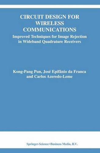 Cover image for Circuit Design for Wireless Communications: Improved Techniques for Image Rejection in Wideband Quadrature Receivers