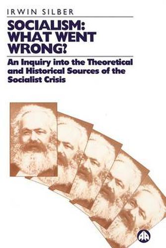 Cover image for Socialism: What Went Wrong?: An Inquiry into the Theoretical and Historical Sources of the Socialist Crisis