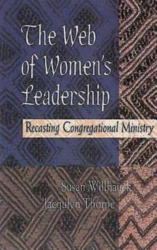 Cover image for The Web of Women's Leadership: Recasting Congregational Ministry