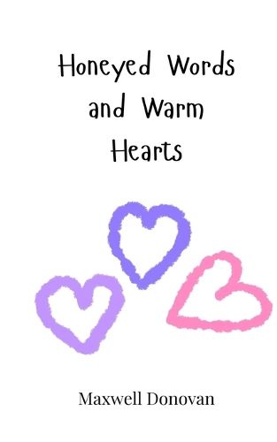 Cover image for Honeyed Words and Warm Hearts