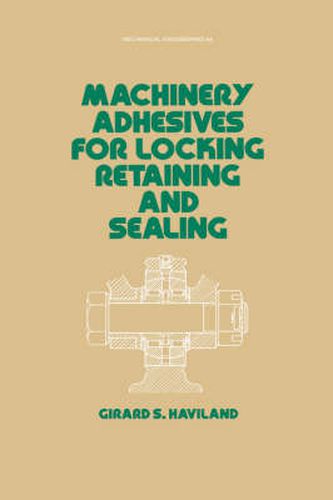 Cover image for Machinery Adhesives for Locking, Retaining, and Sealing