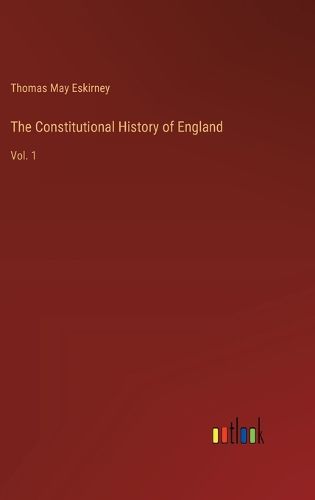 Cover image for The Constitutional History of England