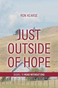 Cover image for Just Outside of Hope: Sequel to Road Without End