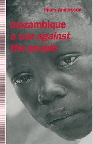 Cover image for Mozambique: A War against the People