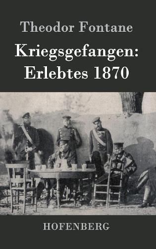 Cover image for Kriegsgefangen: Erlebtes 1870