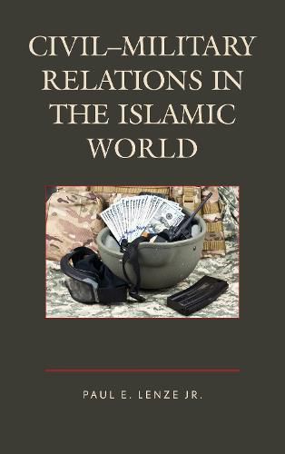 Cover image for Civil-Military Relations in the Islamic World