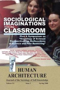 Cover image for Sociological Imaginations from the Classroom--Plus A Symposium on the Sociology of Science Perspectives on the Malfunctions of Science and Peer Reviewing