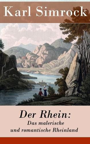Cover image for Der Rhein: Das malerische und romantische Rheinland