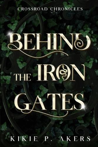 Cover image for Crossroad Chronicles Behind the Iron Gates