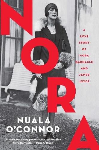 Cover image for NORA: A Love Story of Nora Barnacle and James Joyce