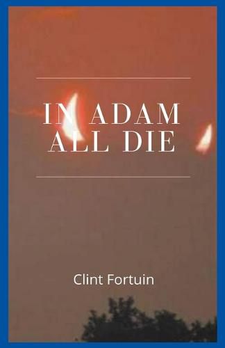 In Adam all die