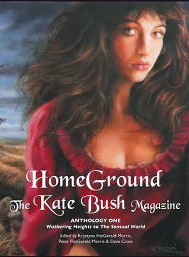 Homeground: The Kate Bush Magazine: Anthology One: 'Wuthering Heights' to 'The Sensual World