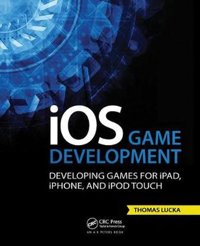 Cover image for iOS Game Development: Developing Games for iPad, iPhone, and iPod Touch