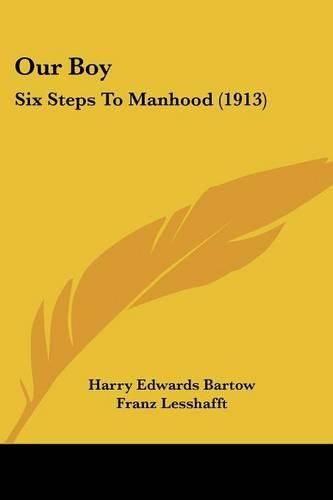 Our Boy: Six Steps to Manhood (1913)