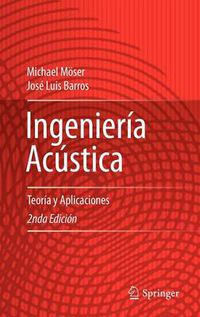 Cover image for Ingenieria Acustica: Teoria y Aplicaciones