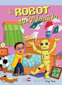 Cover image for El Robot Desordenado (the Messy Robot)