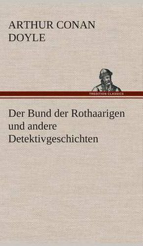 Cover image for Der Bund der Rothaarigen und andere Detektivgeschichten