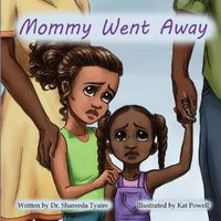 Cover image for Mommy Went Away