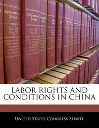 Cover image for Labor Rights and Conditions in China