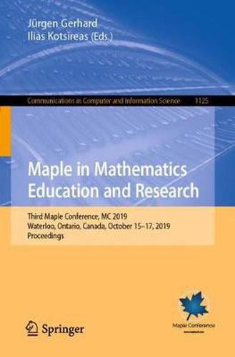 Cover image for Maple in Mathematics Education and Research: Third Maple Conference, MC 2019, Waterloo, Ontario, Canada, October 15-17, 2019, Proceedings