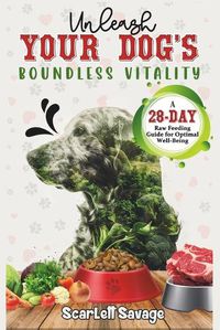 Cover image for Unleash Your Dog's Boundless Vitality