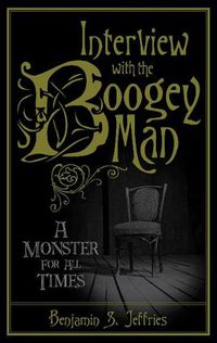 Cover image for Interview with the Boogeyman: A Monster for All Times