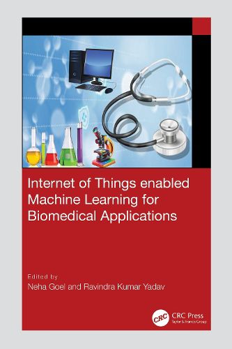 Cover image for Internet of Things enabled Machine Learning for Biomedical Applications