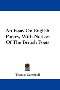 Cover image for An Essay on English Poetry, with Notices of the British Poets