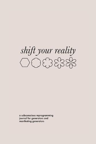 Cover image for Shift Your Reality Guided Journal for Generators and MGs (Softcover)