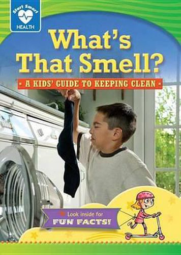 Cover image for What's That Smell?: A Kids' Guide to Keeping Clean
